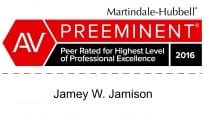 Martindale-Hubbell(R) - AV Preeminent - Peer Rated for Highest Level of Professional Excellence 2016 | Jamey W. Jamison